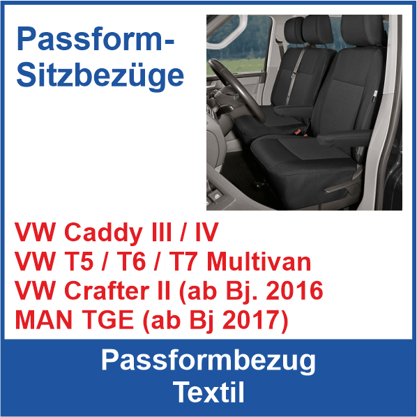 Transporterbezug Passform VW Caddy III / IV, VW T5 , VW T6, VW Crafter II, MAN TGE